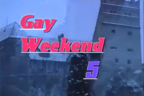 nasty homosexual Weekend